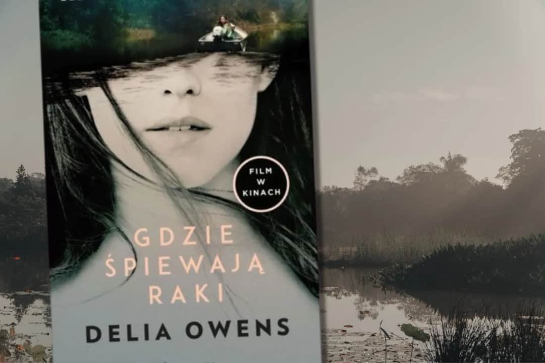 Gdzie śpiewają raki książka od ilu lat? Sprawdź, czy to odpowiednia lektura