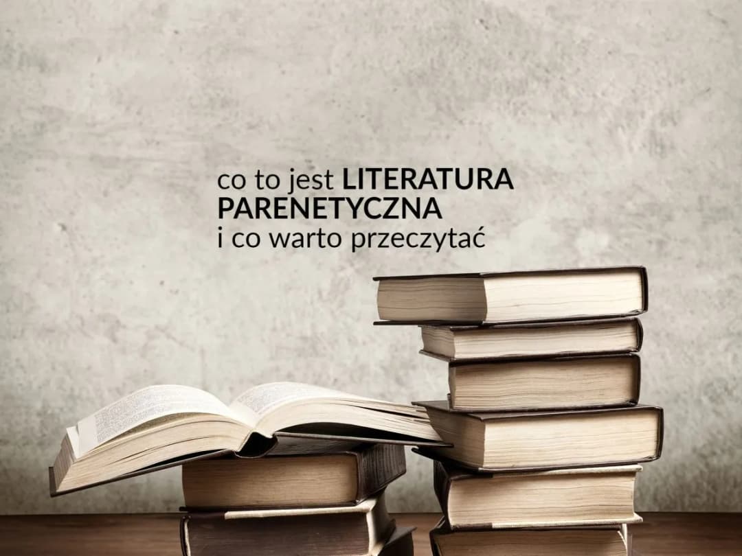 Co to jest literatura parenetyczna i jak wpływa na nasze wartości?