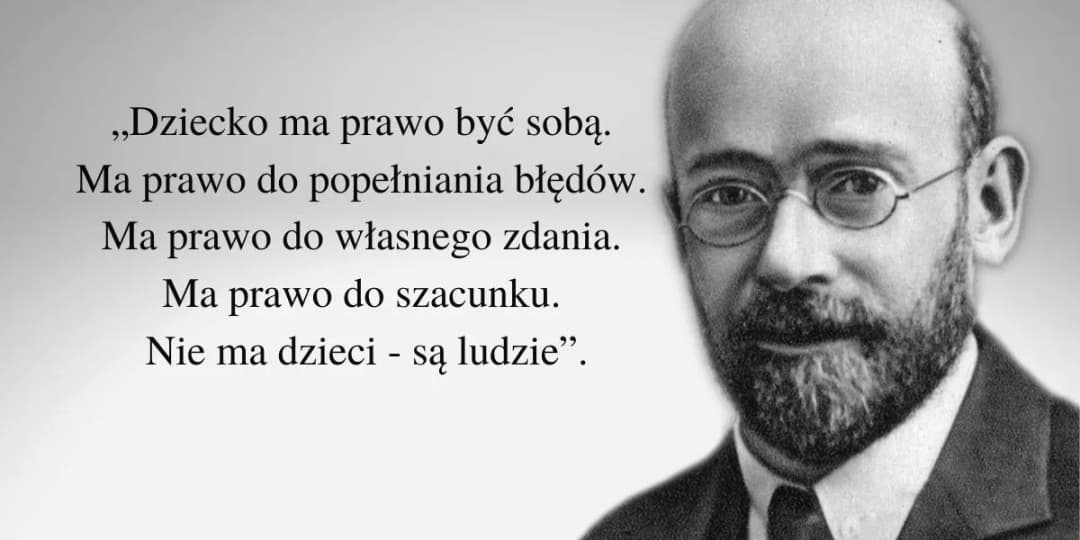 Janusz Korczak jak kochać dziecko cytaty, które zmienią twoje podejście