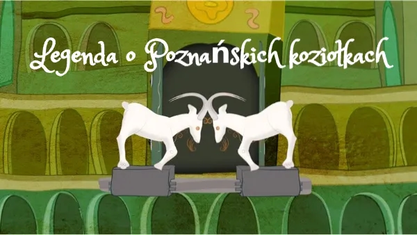 Legenda o poznańskich koziołkach - emocjonująca opowieść do pobrania